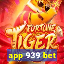 app 939 bet